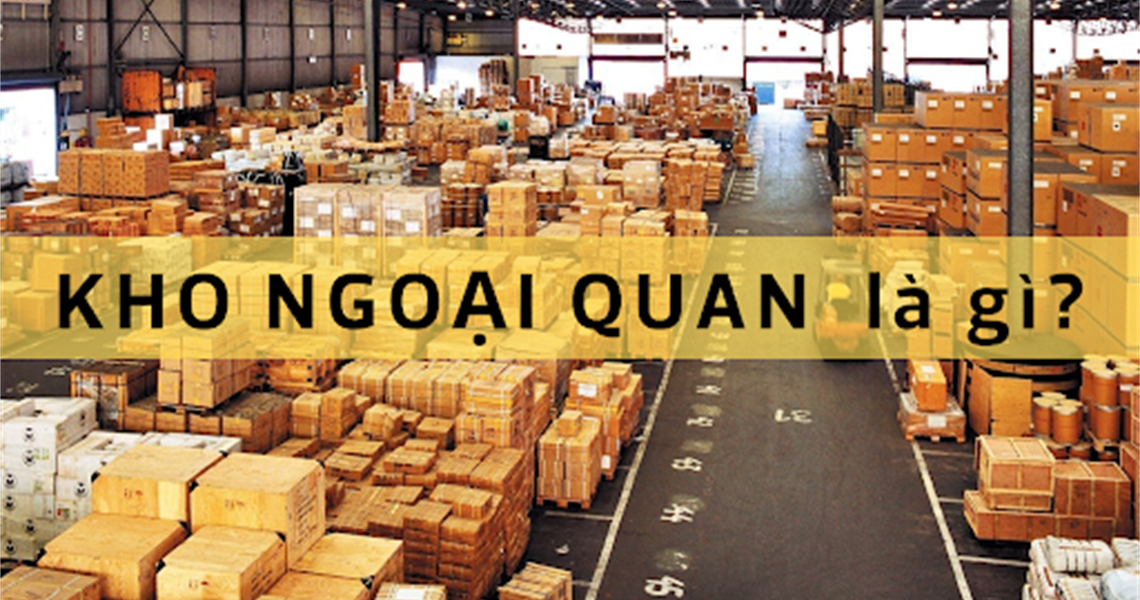 Kho ngoại quan - Các thông tin doanh nghiệp cần biết' alt=